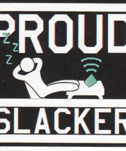 Proud Slacker - Sticker